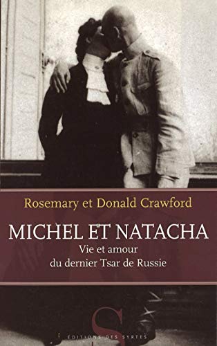 Stock image for Michel et Natacha. Vie et amour du dernier Tsar de Russie for sale by medimops