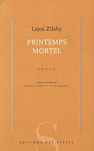 Beispielbild fr Printemps mortel [Paperback] Zilahy, Lajos and Kassa , Georges zum Verkauf von LIVREAUTRESORSAS