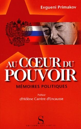 AU COEUR DU POUVOIR (DOCUMENTS HISTOIRE) (9782845450448) by PRIMAKOV E