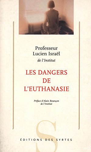 Beispielbild fr Les Dangers De L'euthanasie zum Verkauf von RECYCLIVRE