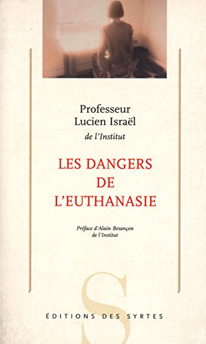 Stock image for Les Dangers De L'euthanasie for sale by RECYCLIVRE