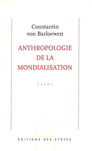 Stock image for Anthropologie de la mondialisation for sale by Goldstone Books
