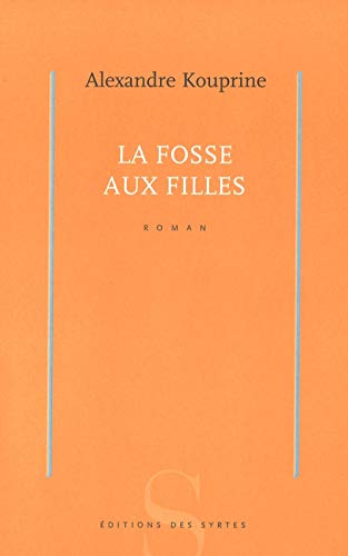 La fosse aux filles (9782845450691) by KOUPRINE, Alexandre