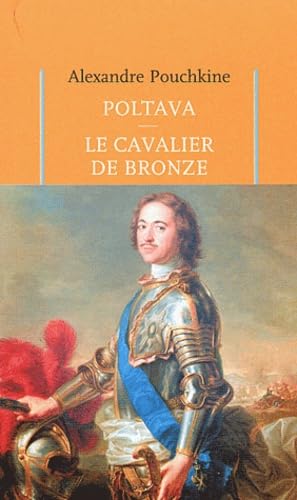 POLTAVA - LE CAVALIER DE BRONZE (LITTERATURE ETRANGERE) (9782845450738) by Alexander Pushkin; Dominique Fernandez