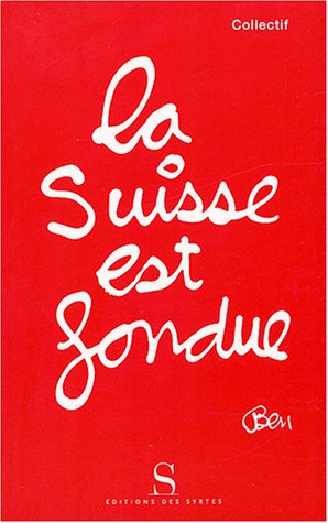 Stock image for LA SUISSE EST FONDUE (DOCUMENTS HISTOIRE) for sale by pompon