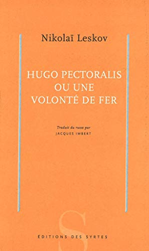 Beispielbild fr Hugo Pectoralis Ou Une Volont De Fer zum Verkauf von RECYCLIVRE