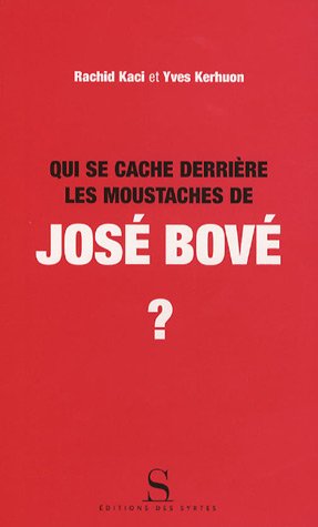 Beispielbild fr Qui se cache derrire les moustaches de Jos Bov ? zum Verkauf von Ammareal