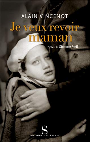 Stock image for Je Veux Revoir Maman ! : Les Enfants Juifs Cachs Sous L'occupation for sale by RECYCLIVRE