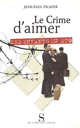 Stock image for Le crime d'aimer : Les enfants du STO for sale by Ammareal