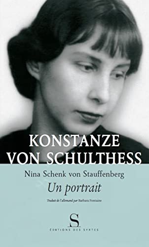 Beispielbild fr Nina Schenk Von Stauffenberg, un portrait zum Verkauf von La Plume Franglaise