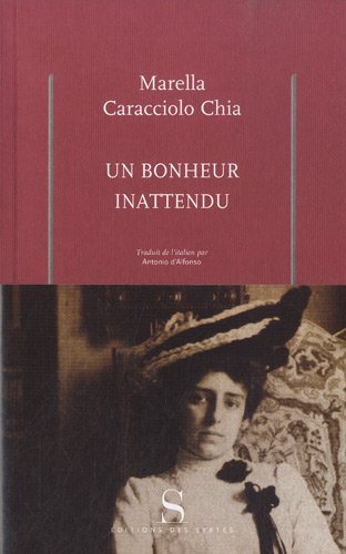 9782845451698: Un bonheur inattendu: L'amour secret de la comtesse Vittoria Colonna et de l'artiste Umberto Boccioni