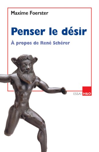 Stock image for Penser Le Dsir :  Propos De Ren Schrer for sale by RECYCLIVRE