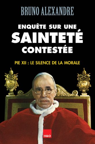 Beispielbild fr Enqute sur une saintet conteste pie 12 : Le silence de la morale zum Verkauf von Ammareal