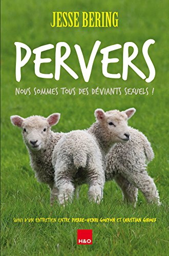 Stock image for Pervers : Nous sommes tous des dviants sexuels ! for sale by Ammareal
