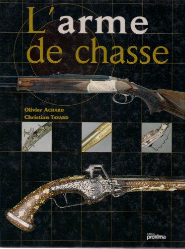 9782845500099: L'Arme de chasse