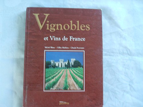 Beispielbild fr Vignobles Et Vins De France zum Verkauf von RECYCLIVRE