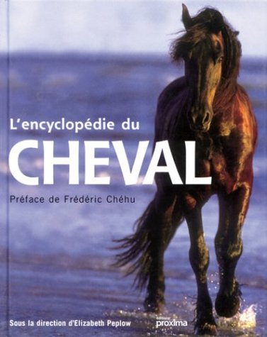 Beispielbild fr L'Encyclopdie du cheval zum Verkauf von Ammareal