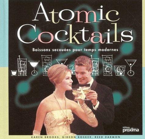 Beispielbild fr Atomic cocktails. Boissons secoues pour temps modernes zum Verkauf von Ammareal