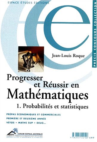 Beispielbild fr Progresser et r ussir en math matiques, tome 1 : probabilit s, statistiques Roque, Jean-Louis zum Verkauf von LIVREAUTRESORSAS