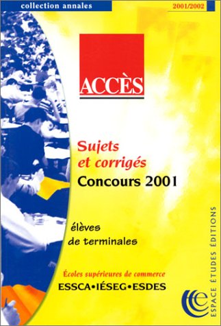 Stock image for Accs : Sujets et corrigs concours 2001, lves de terminales for sale by Ammareal