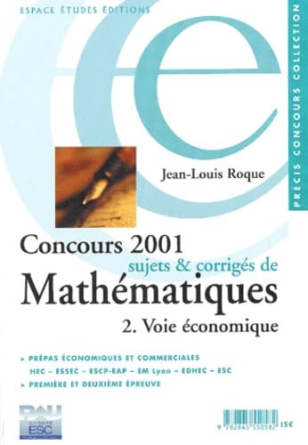 Beispielbild fr Concours 2001 : Sujets et corrigs de mathmatiques, voie conomique zum Verkauf von Ammareal