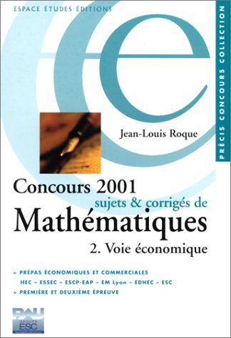 Imagen de archivo de Concours 2001 : Sujets et corrigs de mathmatiques, voie conomique a la venta por Ammareal