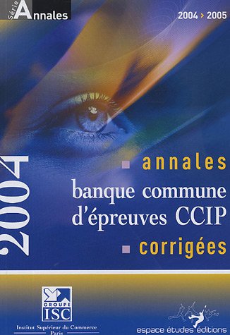 Imagen de archivo de Annales 2004 de la banque d'preuves communes CCIP : Sujets et corrigs a la venta por Ammareal