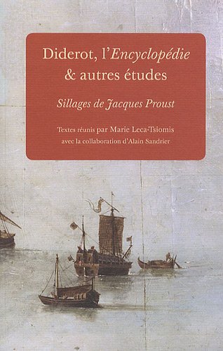 9782845590632: Diderot, l'Encyclopdie & autres tudes: Sillages de Jacques Proust