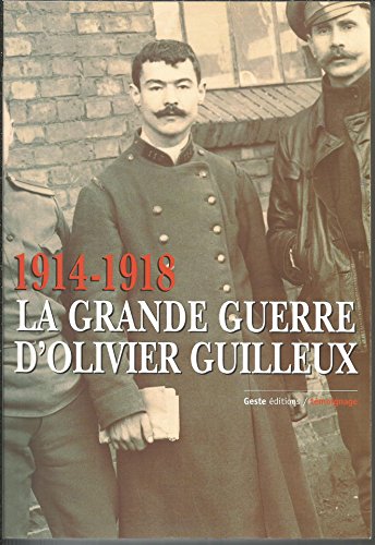 Stock image for 1914-1918 : La Grande Guerre d'Olivier Guilleux for sale by Ammareal