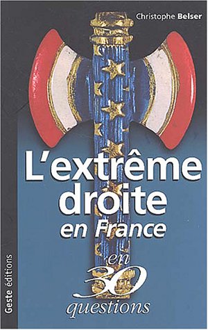 9782845610903: L'Extrme droite en France en 30 questions