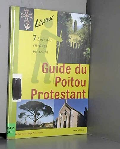 Stock image for Guide du Poitou protestant - 7 balades en pays poitevin for sale by Ammareal