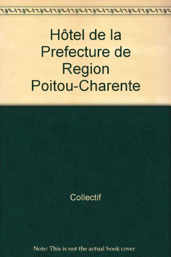 Beispielbild fr Htel de la Prefecture de Region Poitou-Charente zum Verkauf von Ammareal