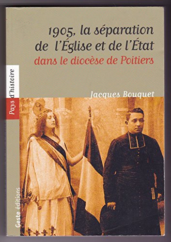 9782845611610: 1905, la Separation de l'Eglise et de l'Etat Dans le Diocese de Poitiers