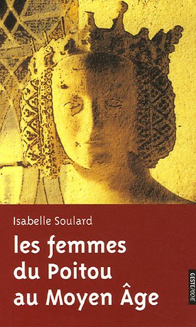 Stock image for Les femmes du Poitou au Moyen-Age for sale by medimops
