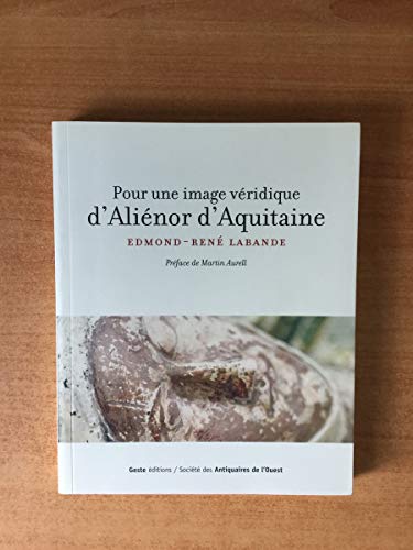 9782845612242: Pour une image vridique d'Alinor d'Aquitaine