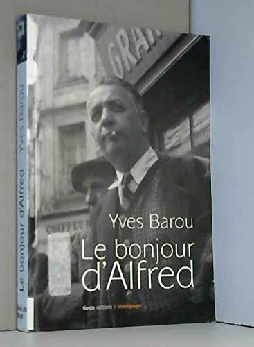 Stock image for Le bonjour d'Alfred for sale by medimops