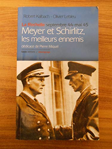 9782845613393: Meyer et Schirlitz les Meilleurs Ennemis: La Rochelle, septembre 1944 - mai 1945
