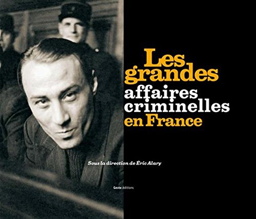 Imagen de archivo de Les grandes affaires criminelles en France a la venta por Ammareal