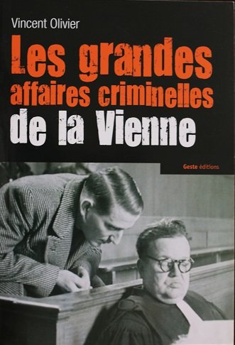 Stock image for Les Grandes Affaires Criminelles de la Vienne for sale by Ammareal
