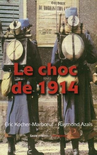 Stock image for Le Choc de 1914 [Broch] Kocher-Marboeuf, Eric et Azas, Raymond for sale by BIBLIO-NET