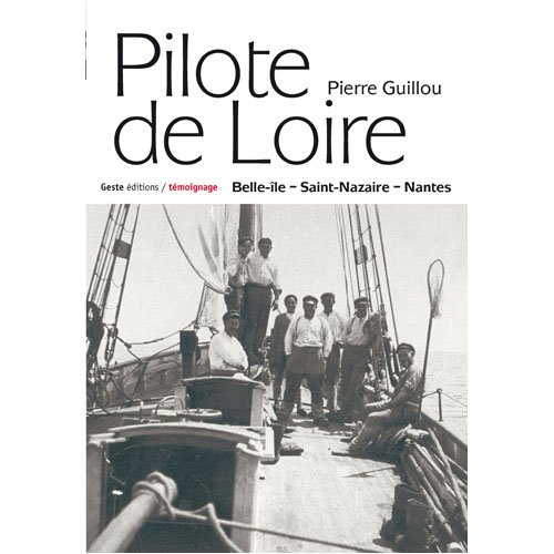 Beispielbild fr Pilote de Loire zum Verkauf von medimops