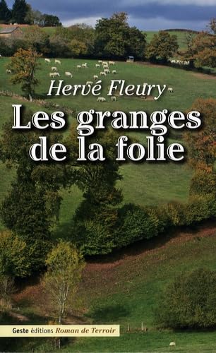 LES GRANGES DE LA FOLIE