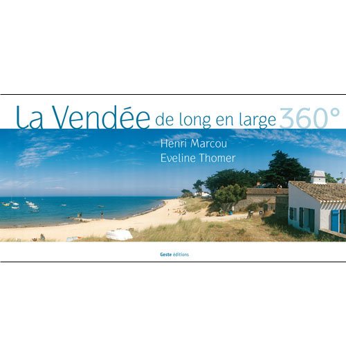 Beispielbild fr LA VENDEE DE LONG EN LARGE - 360 zum Verkauf von Librairie rpgraphic