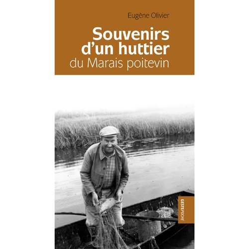 Imagen de archivo de Souvenir d'un huttier du Marais poitevin - POCHE a la venta por medimops