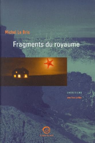 Beispielbild fr Fragments du royaume - conversations avec Y. Le Men Le Bris and le Men zum Verkauf von LIVREAUTRESORSAS