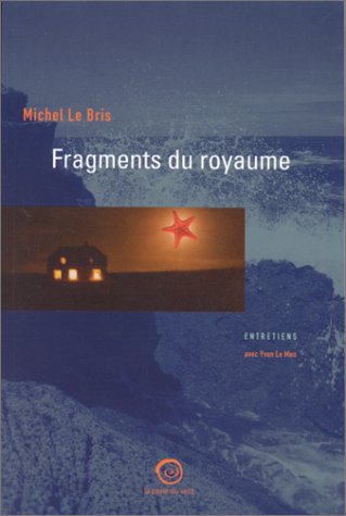 Stock image for Fragments du royaume - conversations avec Y. Le Men Le Bris and le Men for sale by LIVREAUTRESORSAS