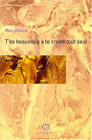 Stock image for T'es beaucoup  te croire tout seul for sale by Ammareal