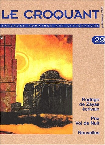 Stock image for Le Croquant N 29 Printemps 2001 : Rodrigo de Zayas crivain. Prix Vol de Nuit. Nouvelles for sale by Ammareal