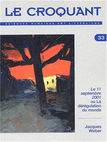 Imagen de archivo de Le Croquant N 33 Mars 2002 : Le 11 Septembre 2001 Ou La Deregulation Du Monde a la venta por Ammareal