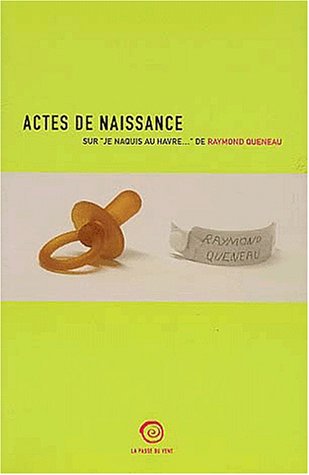 Stock image for Actes de naissance sur "Je naquis au Havre.", de Raymond Queneau for sale by Ammareal